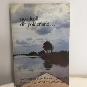 Nog leeft dit polderland