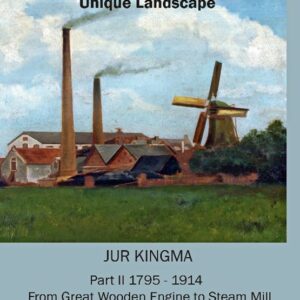 Merchants and Millwrights in a Unique Landscape 1795-1914 part II (Eng.)